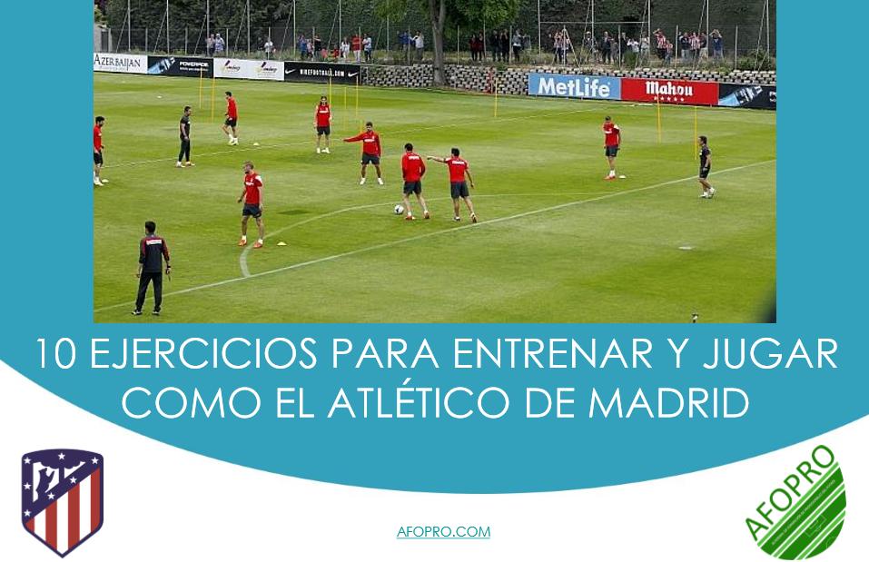 10 Ejercicios para entrenar como el Atlético de Madrid